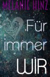 Für immer wir - Melanie Hinz