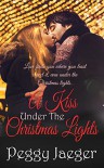 A Kiss Under the Christmas Lights - Peggy Jaeger