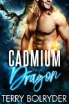 Cadmium Dragon (Dragon Guard of Drakkaris Book 2) - Terry Bolryder