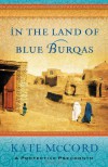 In the Land of Blue Burqas - Kate McCord
