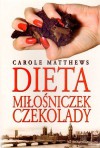 Dieta Miłośniczek Czekolady - Matthews Carole