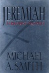 Jeremiah: Terrorist Prophet - Michael A. Smith