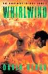 Whirlwind: The Caretaker Trilogy:  Book 2 - David Klass