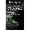 Aporia (Wisteria Series, #3) - Bisi Leyton