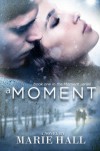 A Moment - Marie Hall