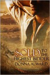 Sold to the Highest Bidder - Donna Alward