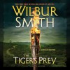 The Tiger's Prey - Tom Harper (co-author) Wilbur Smith (author)