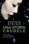 Una storia crudele - Natsuo Kirino, Gianluca Coci