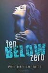 Ten Below Zero - Whitney Barbetti