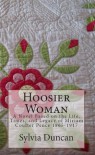 Hoosier Woman: A Novel Based on the Life, Times, and Legacy of Miriam Coulter Pence 1865-1917 - Sylvia Duncan