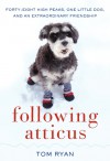 Following Atticus - Tom Ryan