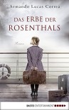 Das Erbe der Rosenthals: Roman - Ute Leibmann, Armando Lucas Correa