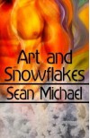 Art And Snowflakes - Sean Michael