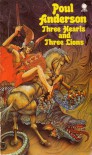 Three Hearts And Three Lions - Poul Anderson
