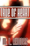 True Of Heart [The Draegan Lords, Book I] - M. L. Rhodes