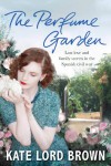 The Perfume Garden - Kate Lord Brown