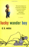 Lucky Wander Boy - D.B. Weiss