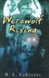 Werewolf Rising - R.L. LaFevers