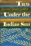Two Under the Indian Sun - Jon Godden, Rumer Godden