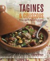 Tagines & Couscous: Delicious Recipes for Moroccan One-pot Cooking - Ghillie Basan, Martin Brigdale, Peter Cassidy