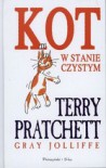 Kot w stanie czystym - Piotr W. Cholewa, Terry Pratchett, Gray Jolliffe