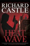 Heat Wave (Nikki Heat Series, Book One) - Richard Castle
