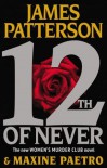 12th of Never (Women's Murder Club, #12) - James Patterson, Maxine Paetro