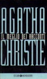 Il meglio dei racconti di Agatha Christie - Agatha Christie