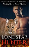 Lone Star Hunter (Shifters in the Heart of Texas Book 5) - Sloane Meyers