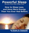 Powerful Sleep: Secrets of the Inner Sleep Clock - Kacper M. Postawski