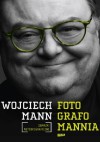 Fotografomannia. Obrazki autobiograficzne - Wojciech Mann