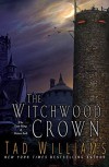 The Witchwood Crown - Tad Williams