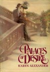 Palaces of Desire - Ms. Karen Alexander