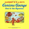 Curious George Goes to the Aquarium - Margret Rey, H.A. Rey, Alan J. Shalleck