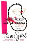 Party Girls Die in Pearls: An Oxford Girl Mystery - Plum Sykes