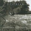 Upstream: Fly-Fishing in the American West - Charles Lindsay