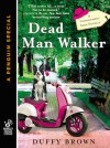 Dead Man Walker  - Duffy Brown