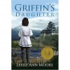 Griffin's Daughter (Griffin's Daughter Trilogy, #1) - Leslie Ann Moore