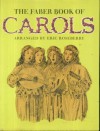 The Faber Book of Carols & Christmas Songs - Eric Roseberry