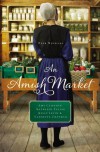 An Amish Market: Four Novellas - Vannetta Chapman, Amy Clipston, Kelly Irvin, Kathleen Fuller