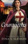 Courageous (Valiant Hearts) - Dina L. Sleiman