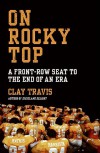 On Rocky Top: A Front-Row Seat to the End of an Era - Clay Travis