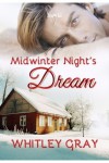 Midwinter Night's Dream - Whitley Gray