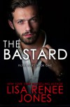 The Bastard (Filthy Duet, #1; Dirty Rich, #6) - Lisa Renee Jones