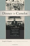 Dinner in Camelot: The Night America's Greatest Scientists, Writers, and Scholars Partied at the Kennedy White House - Joseph A. Esposito