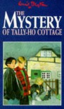 The Mystery of Tally-Ho Cottage (Five Find-outers & Dog) - Enid Blyton