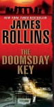 The Doomsday Key: A Sigma Force Novel - James Rollins