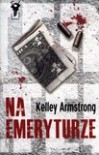 Na Emeryturze  - Kelley Armstrong