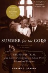 Summer for the Gods: The Scopes Trial & America's Continuing Debate over Science & Religion - Edward J. Larson