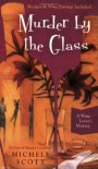 Murder by the Glass - Michele Scott